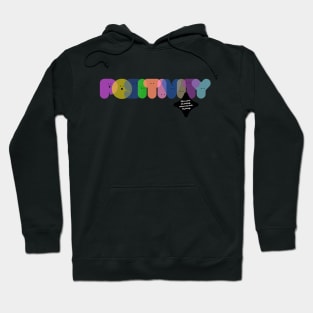 Sending Positive Vibes: Positivity Hoodie